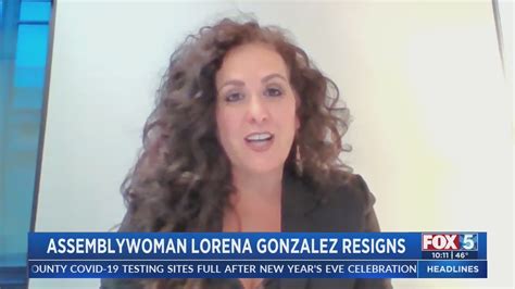 Assemblywoman Lorena Gonzalez to resign from position : .